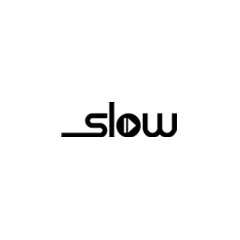 Slow